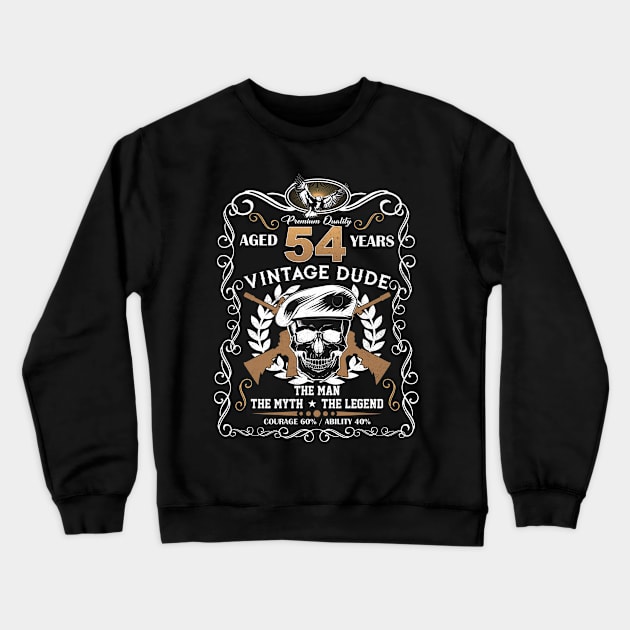 Skull Aged 54 Years Vintage 54 Dude Crewneck Sweatshirt by Hsieh Claretta Art